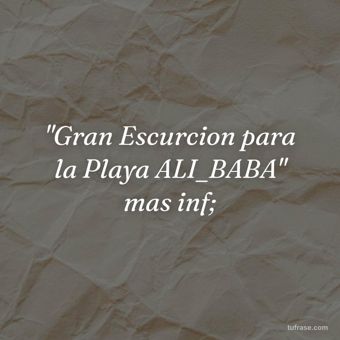 "Gran Escurcion para la Playa ALI_BABA" mas inf;
