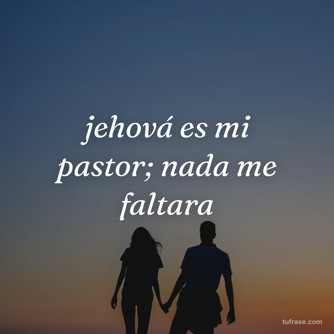 jehová es mi pastor; nada me faltara