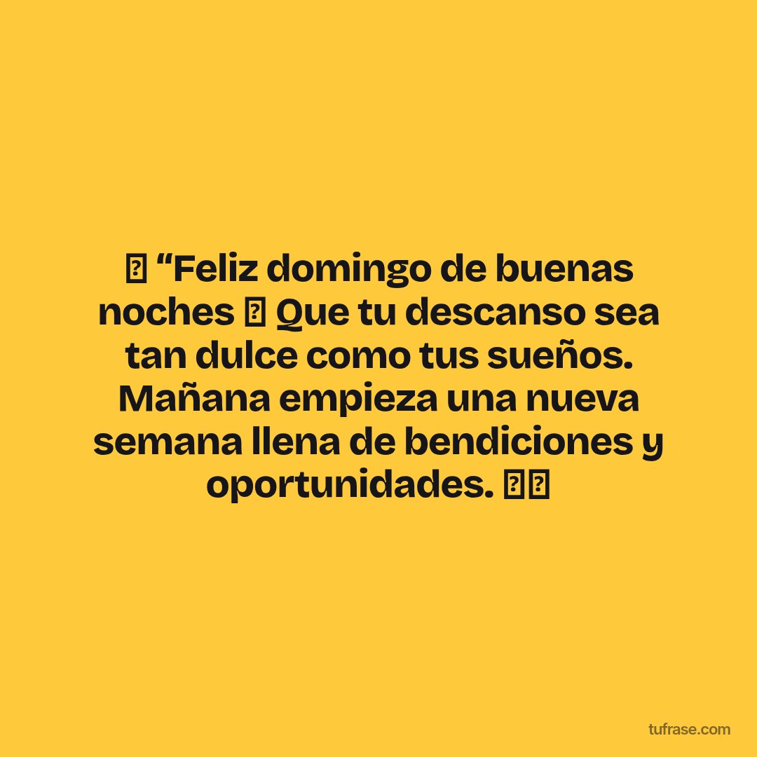 🌙 “Feliz domingo de buenas noches 🌠 Que tu descanso sea tan dulce como tus sueños. Mañana empieza una nueva semana llena de bendiciones y oportunidades. 🙏✨