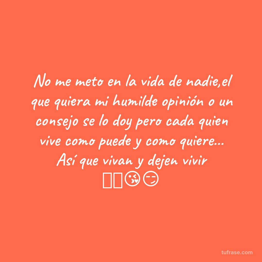 No me meto en la vida de nadie,el que quiera mi humilde opinión o un consejo se lo doy pero cada quien vive como puede y como quiere... Así que vivan y dejen vivir 🫶🥰😘😏