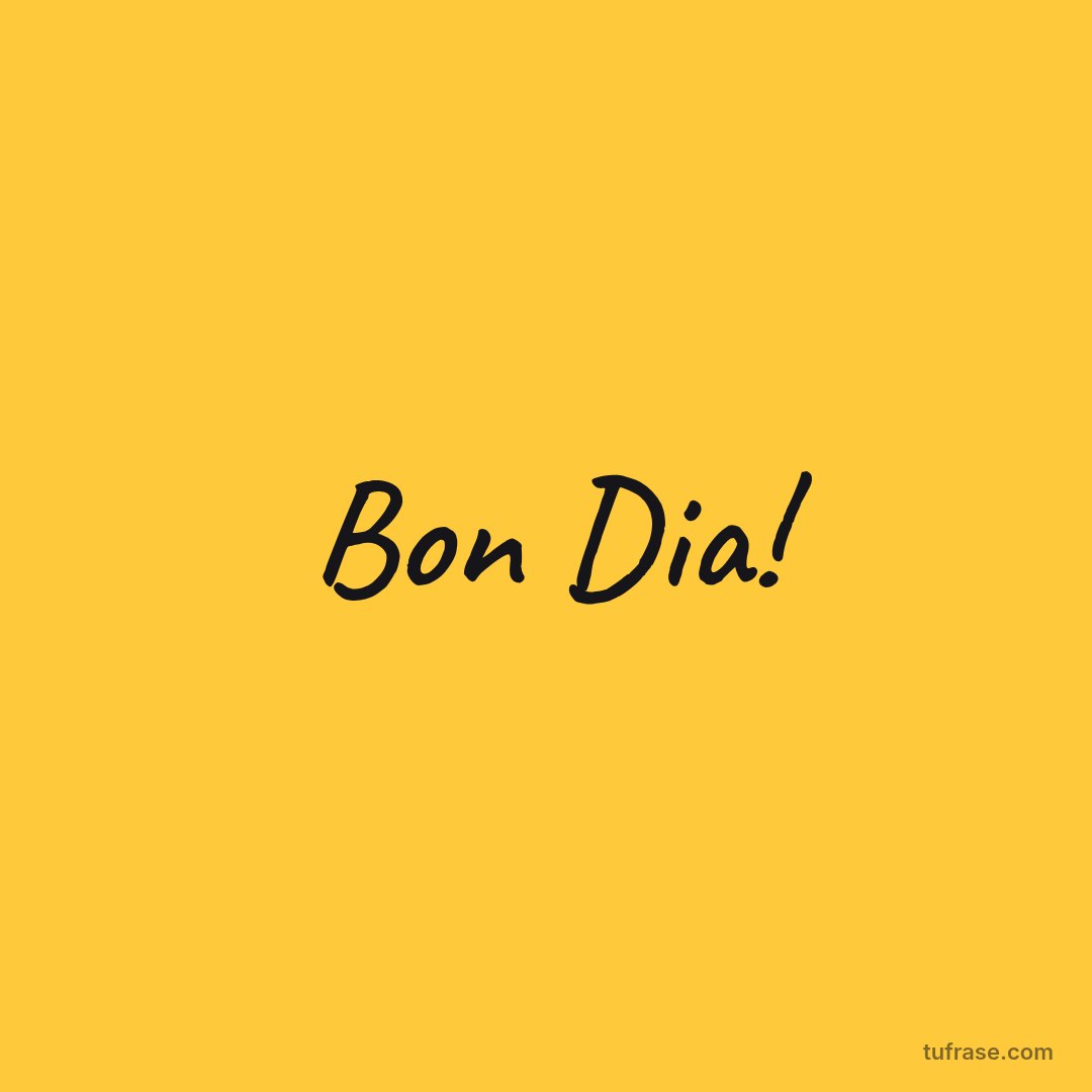 Bon Dia!