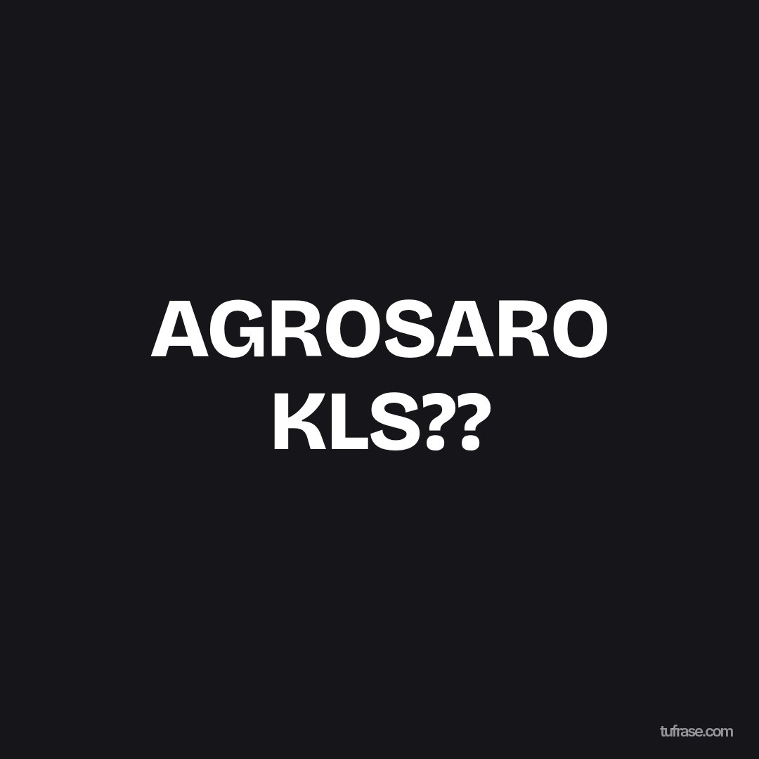 AGROSARO KLS??