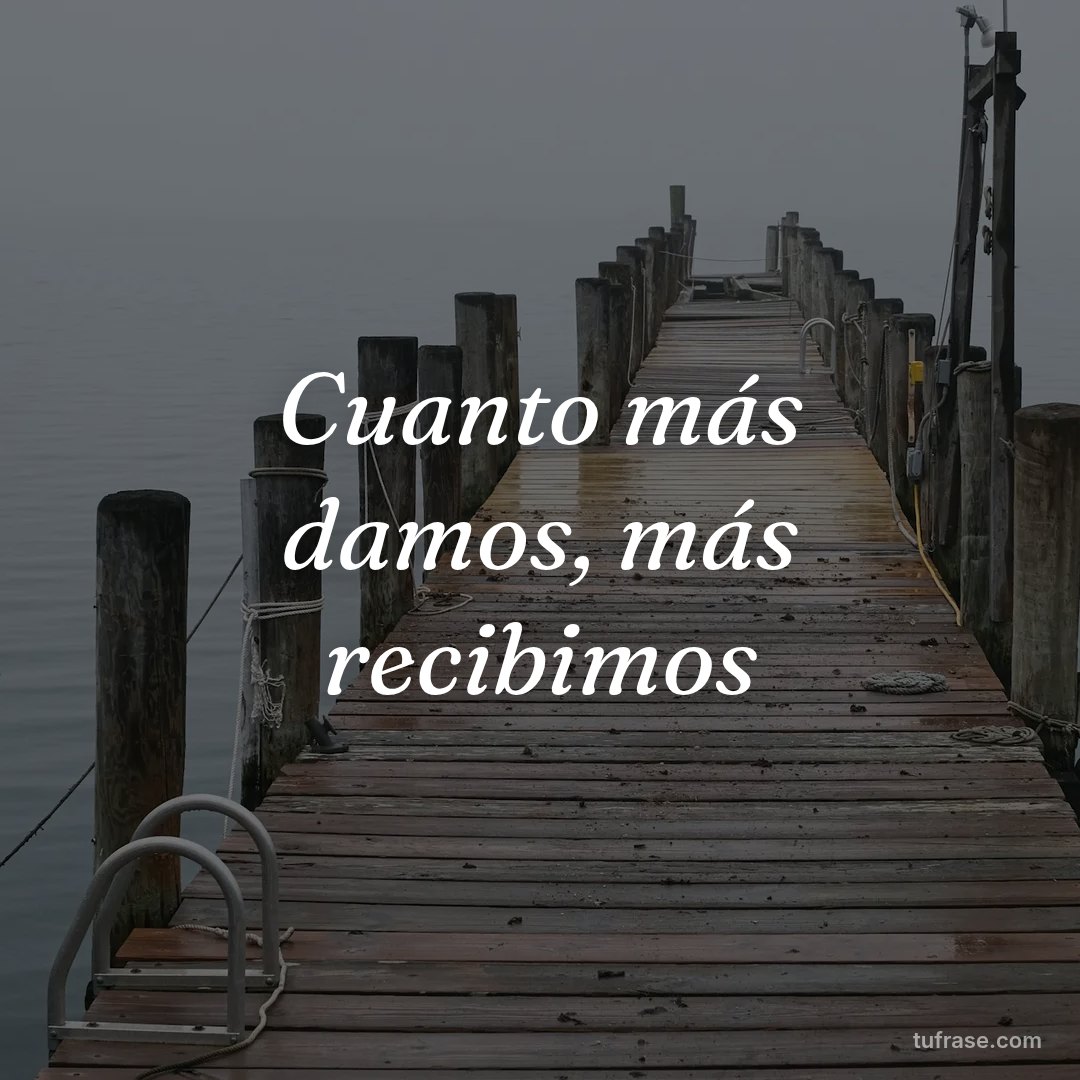 Cuanto más damos, más recibimos