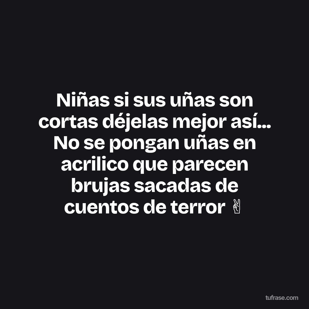 Niñas si sus uñas son cortas déjelas mejor así... No se pongan uñas en acrilico que parecen brujas sacadas de cuentos de terror ✌️