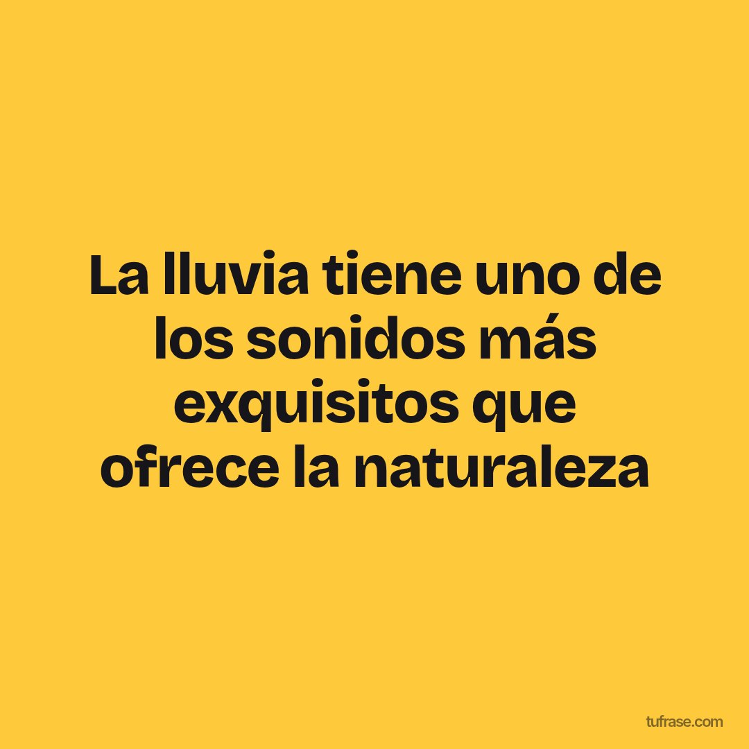 La lluvia tiene uno de los sonidos más exquisitos que ofrece la naturaleza