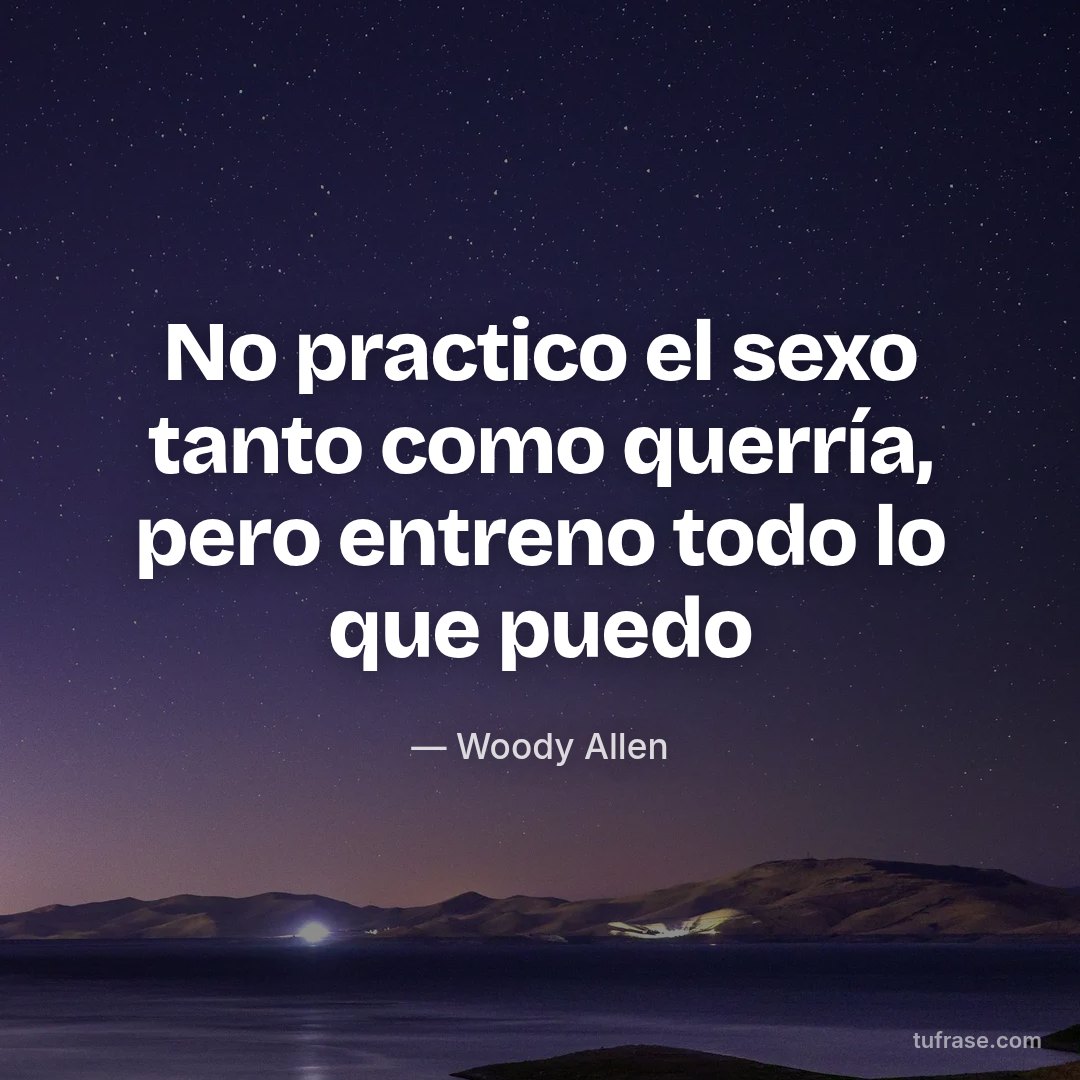 No practico el sexo tanto como querría, pero entreno todo lo que puedo