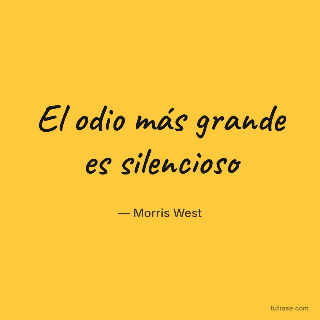El odio más grande es silencioso