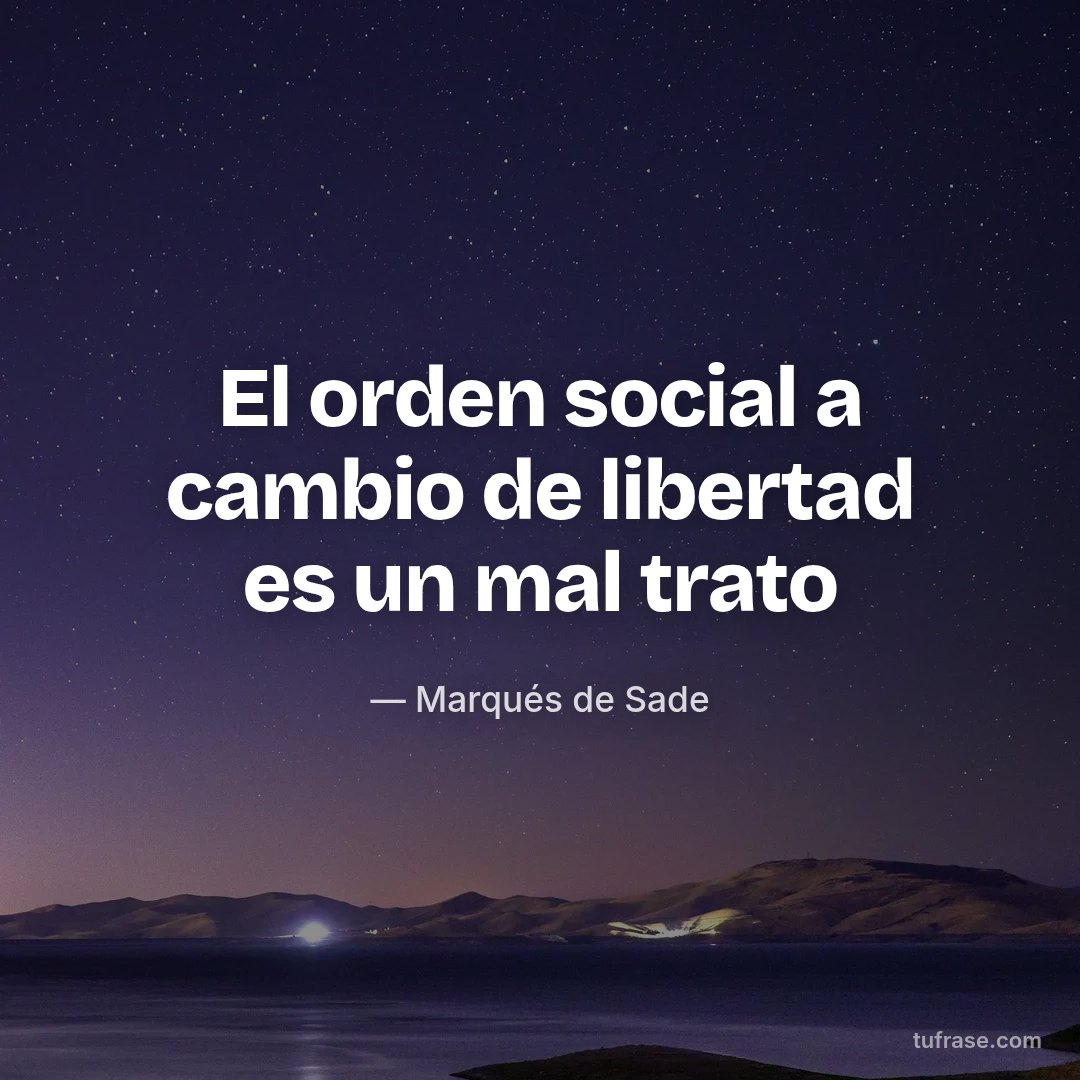 El orden social a cambio de libertad es un mal trato