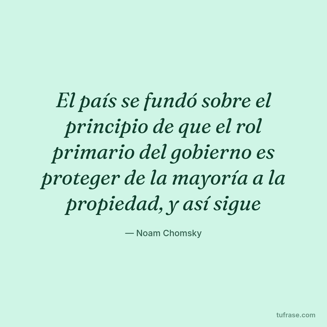 El país se fundó sobre el principio de que el rol primario del gobierno es proteger de la mayoría a la propiedad, y así sigue