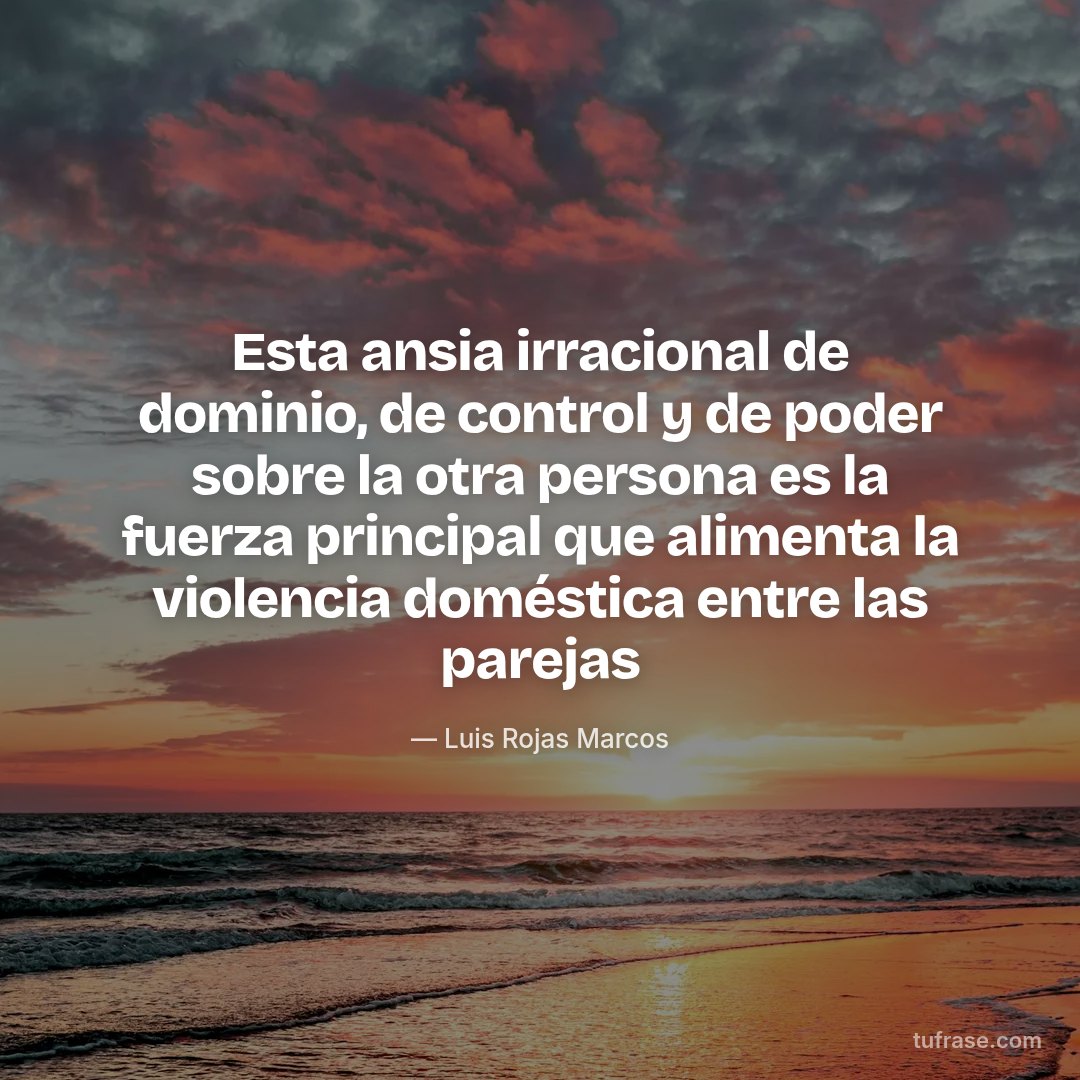 Esta ansia irracional de dominio, de control y de poder sobre la otra persona es la fuerza principal que alimenta la violencia doméstica entre las parejas