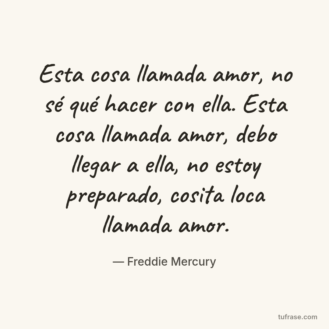 Esta cosa llamada amor, no sé qué hacer con ella. Esta cosa llamada amor, debo llegar a ella, no estoy preparado, cosita loca llamada amor.