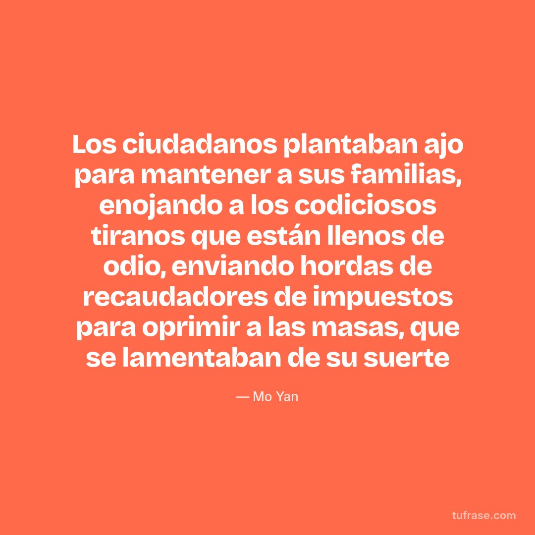 Los ciudadanos plantaban ajo para mantener a sus familias, enojando a los codiciosos tiranos que están llenos de odio, enviando hordas de recaudadores de impuestos para oprimir a las masas, que se lamentaban de su suerte