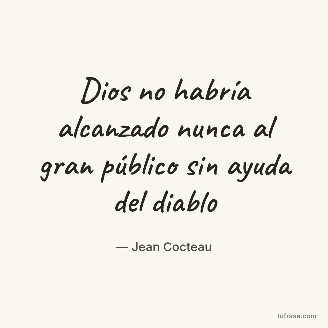 Dios no habría alcanzado nunca al gran público sin ayuda del diablo