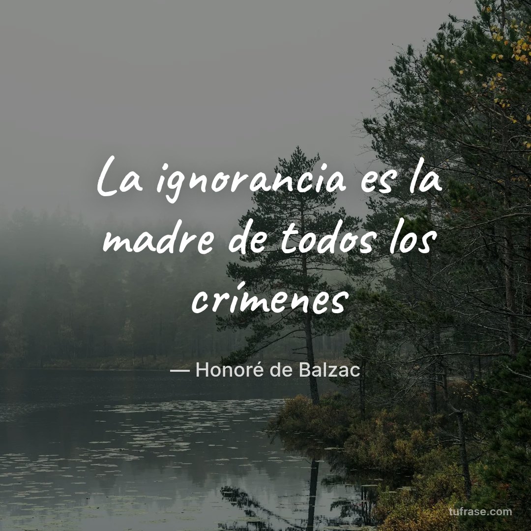 La ignorancia es la madre de todos los crímenes
