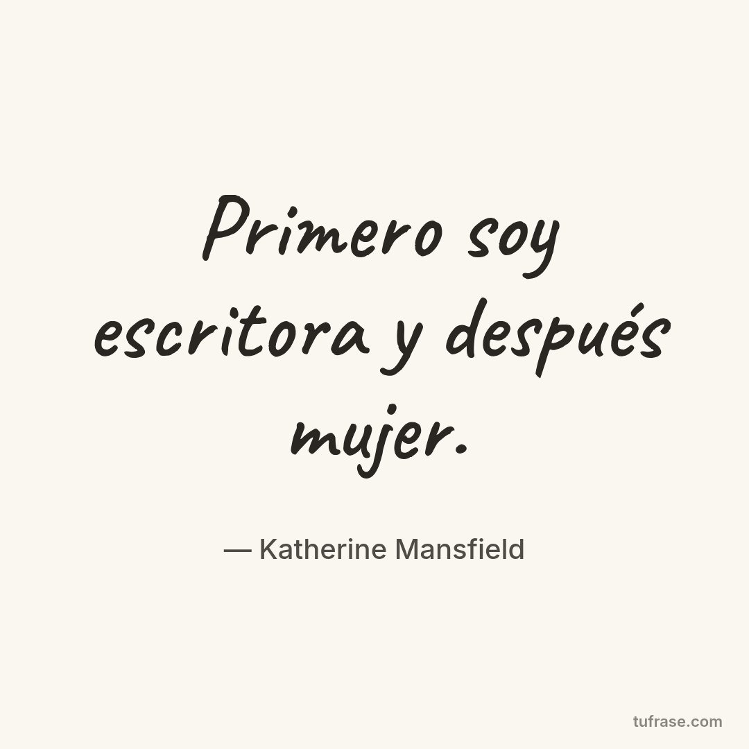 Primero soy escritora y después mujer.
