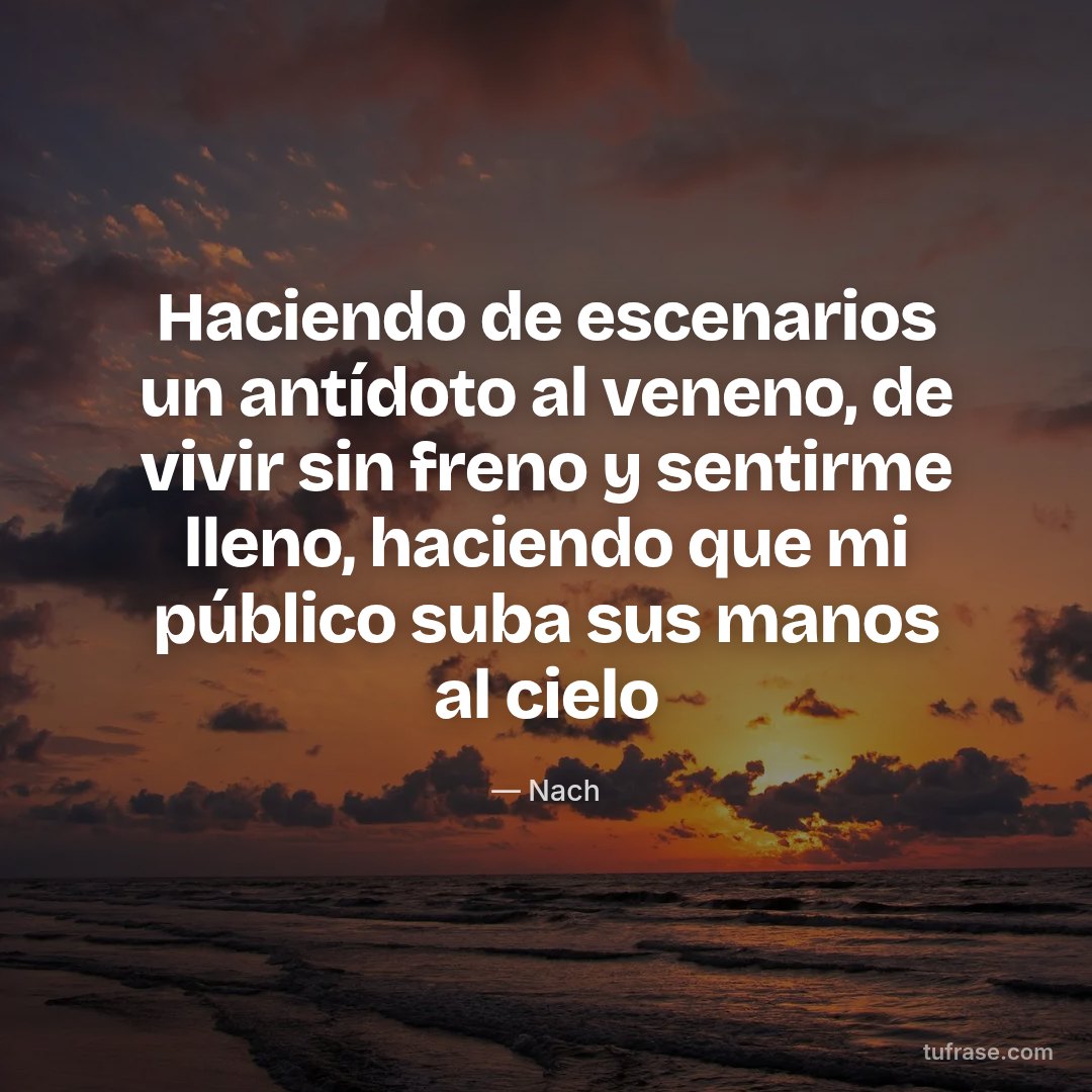 Haciendo de escenarios un antídoto al veneno, de vivir sin freno y sentirme lleno, haciendo que mi público suba sus manos al cielo