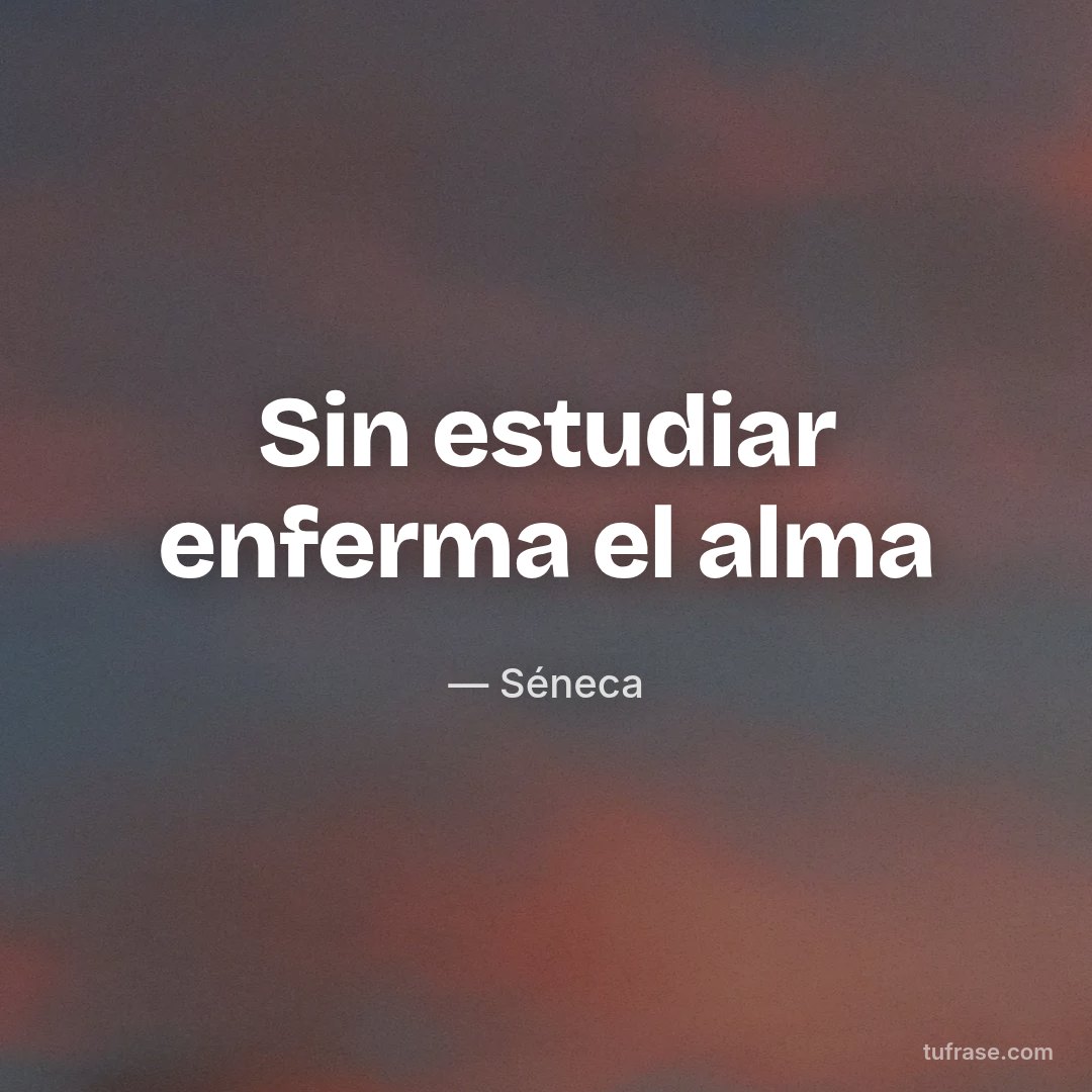 Sin estudiar enferma el alma