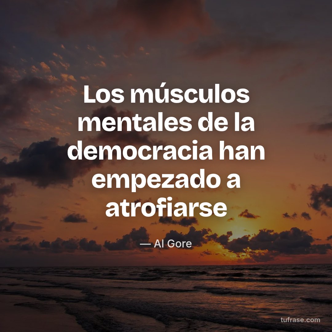 Los músculos mentales de la democracia han empezado a atrofiarse