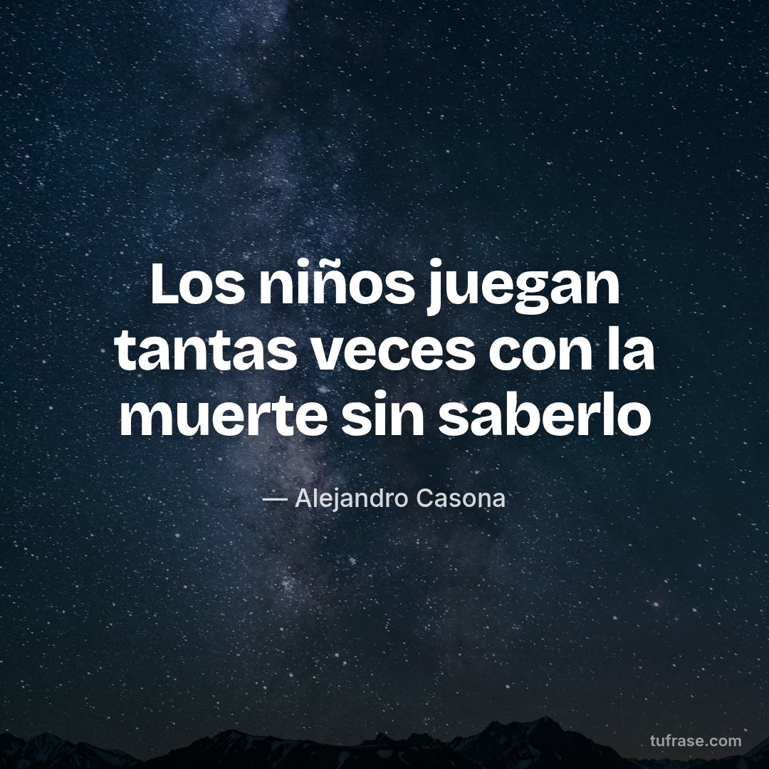 Los niños juegan tantas veces con la muerte sin saberlo