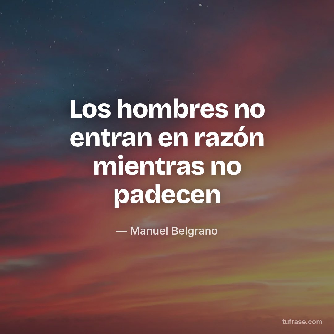 Los hombres no entran en razón mientras no padecen