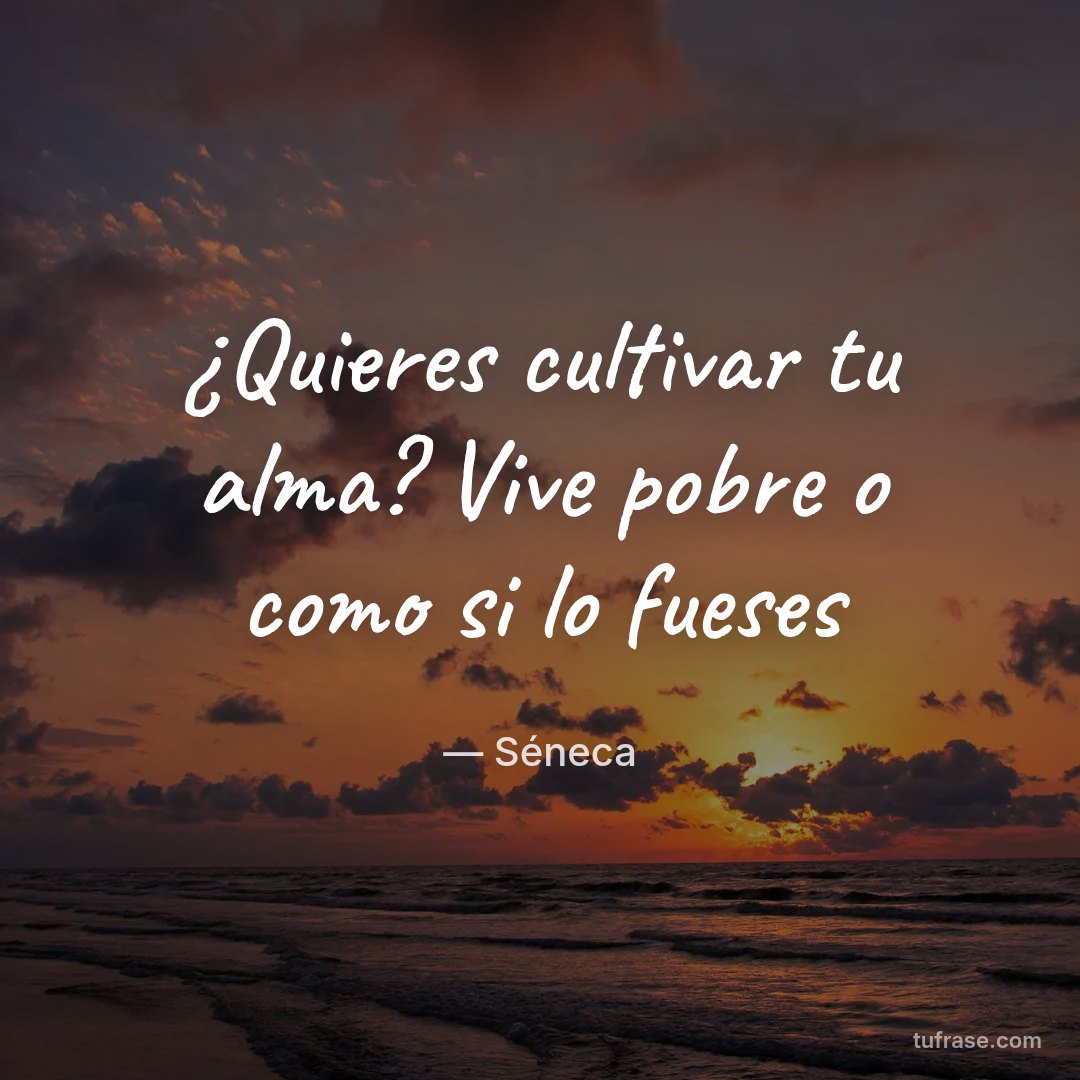 ¿Quieres cultivar tu alma? Vive pobre o como si lo fueses
