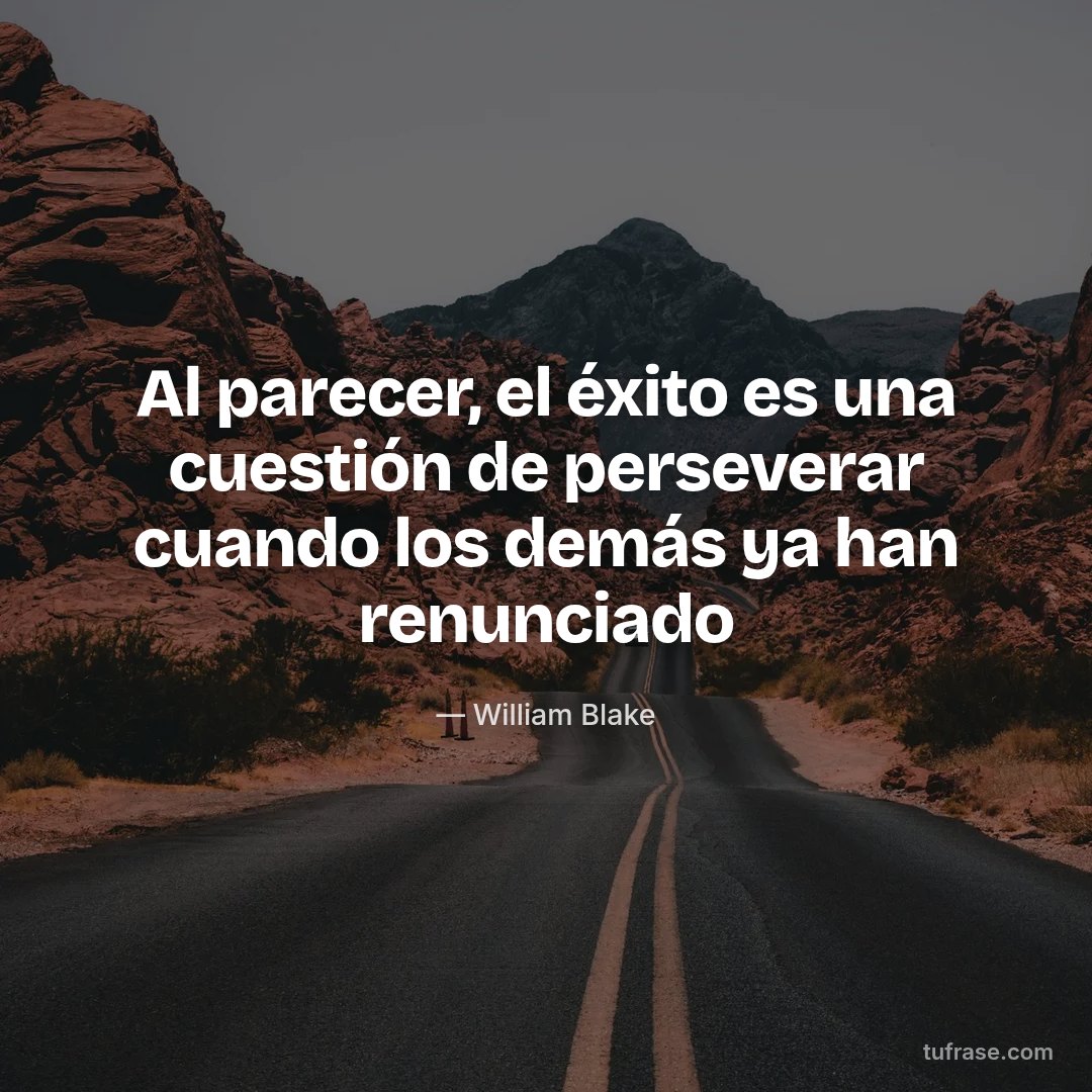 Al parecer, el éxito es una cuestión de perseverar cuando los demás ya han renunciado