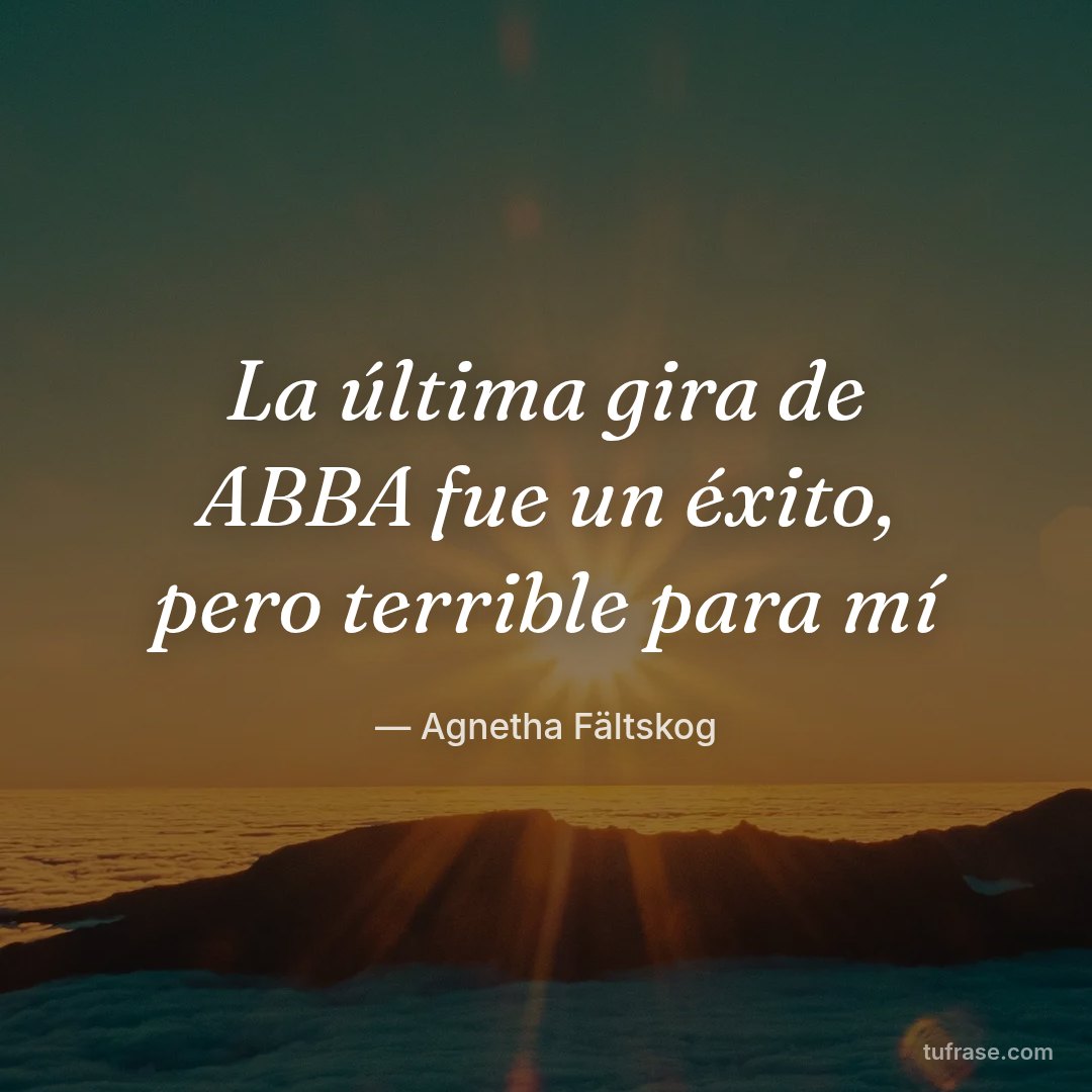 La última gira de ABBA fue un éxito, pero terrible para mí