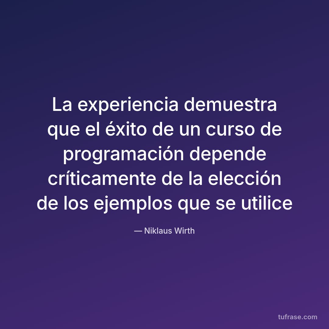La experiencia demuestra que el éxito de un curso de programación depende críticamente de la elección de los ejemplos que se utilice