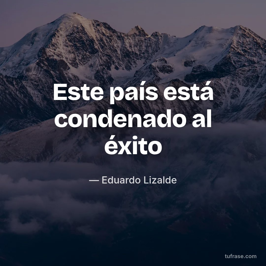 Este país está condenado al éxito