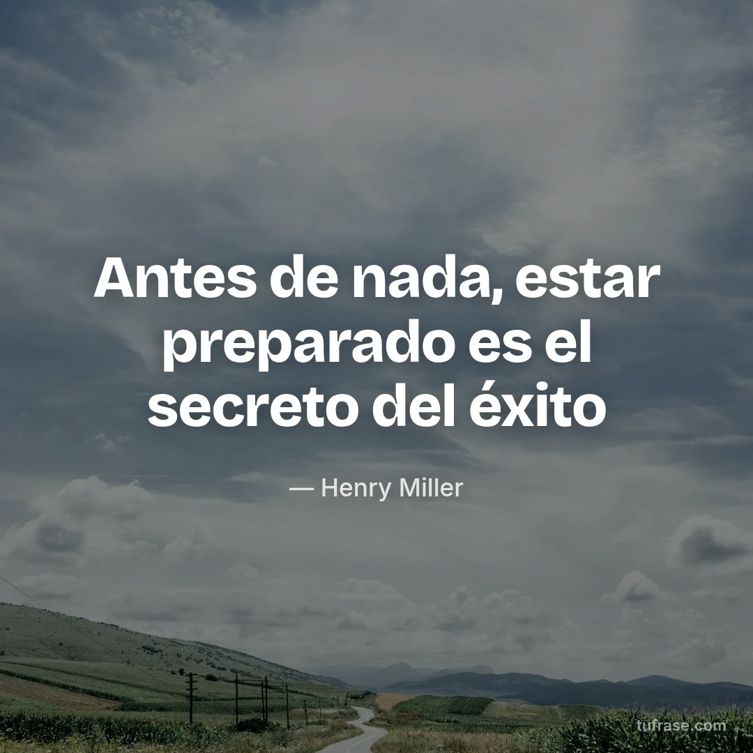 Antes de nada, estar preparado es el secreto del éxito