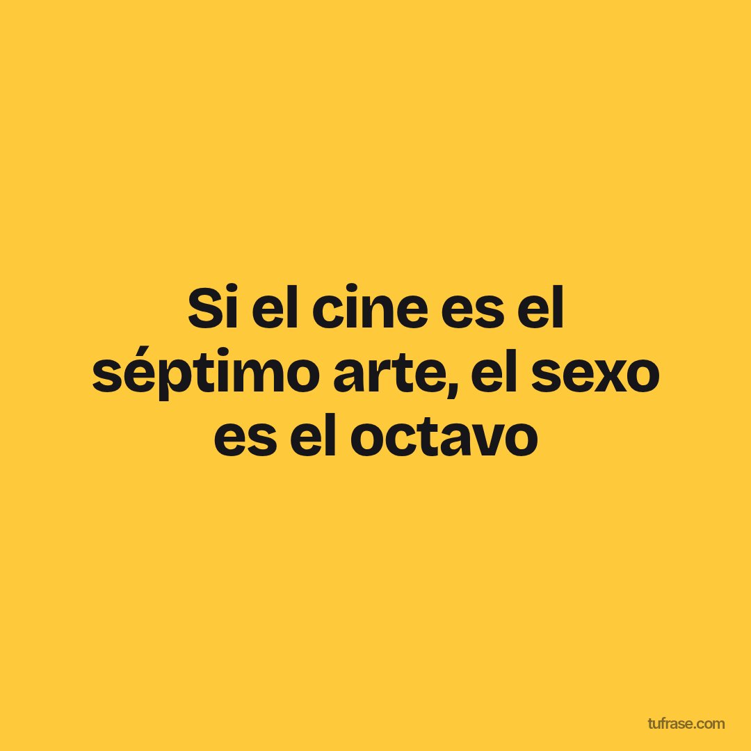 Si el cine es el séptimo arte, el sexo es el octavo