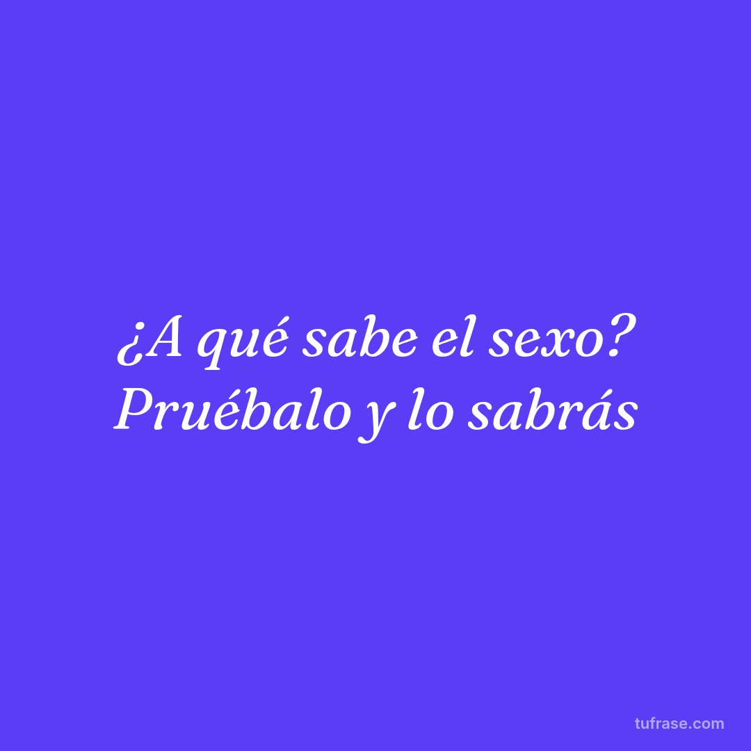 ¿A qué sabe el sexo? Pruébalo y lo sabrás