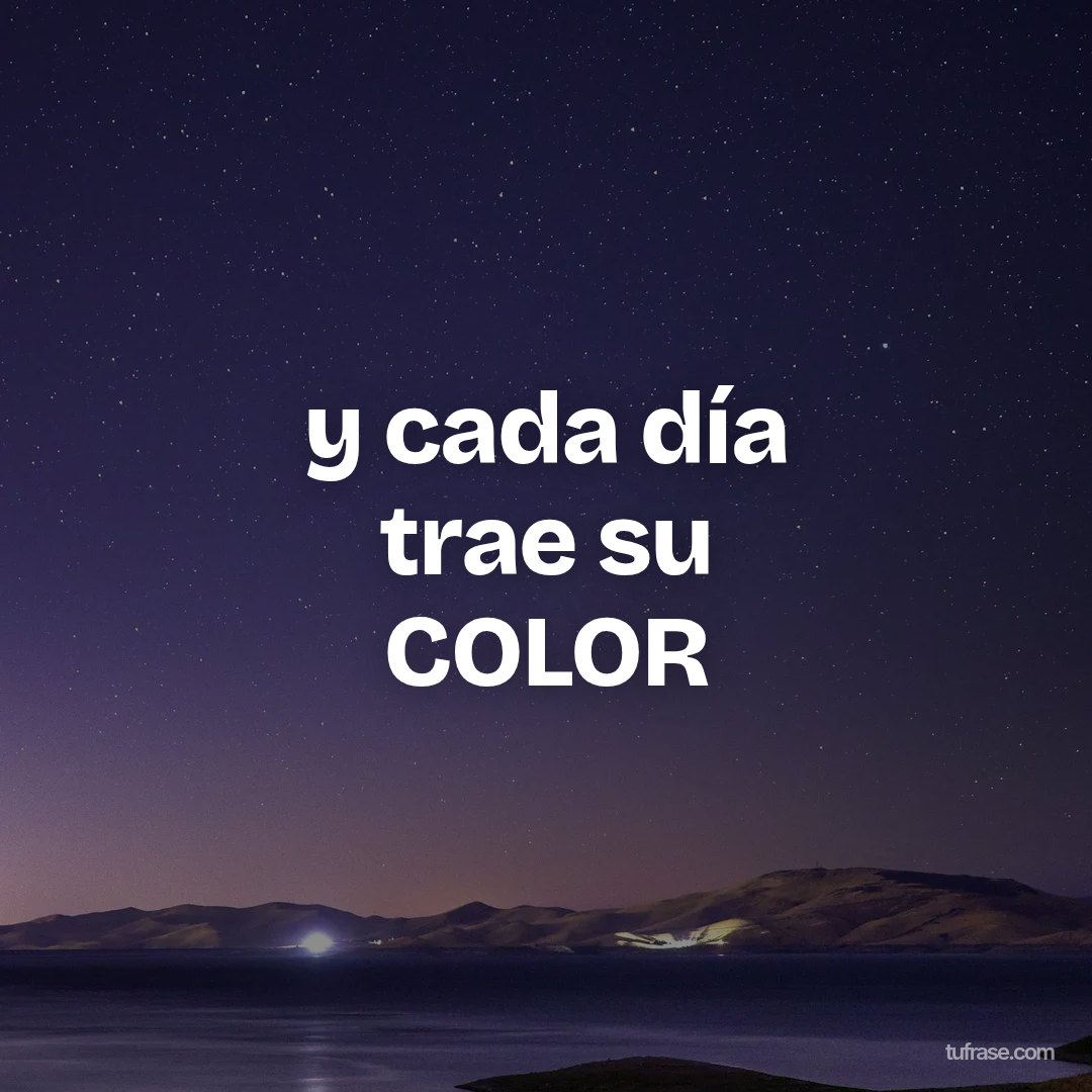y cada día trae su COLOR