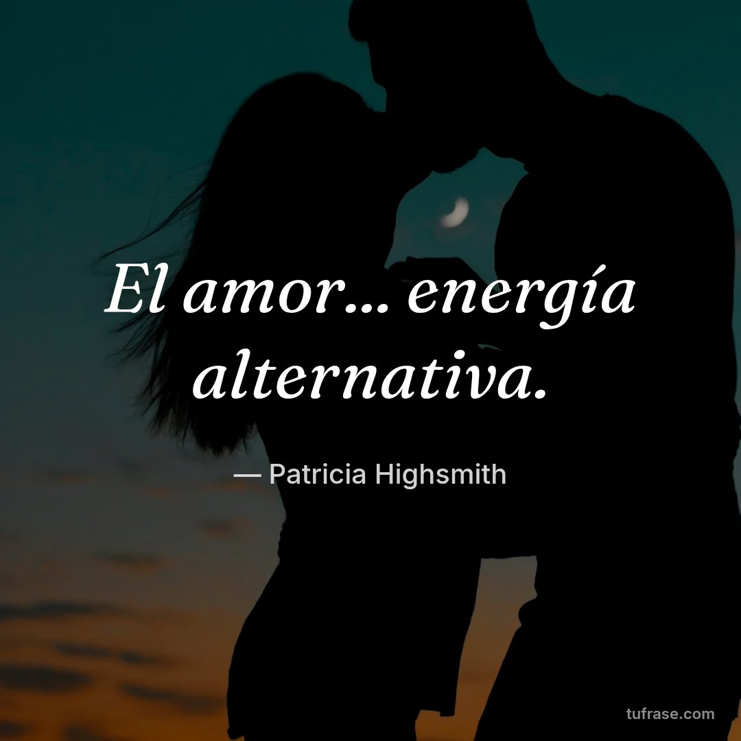 El amor... energía alternativa.