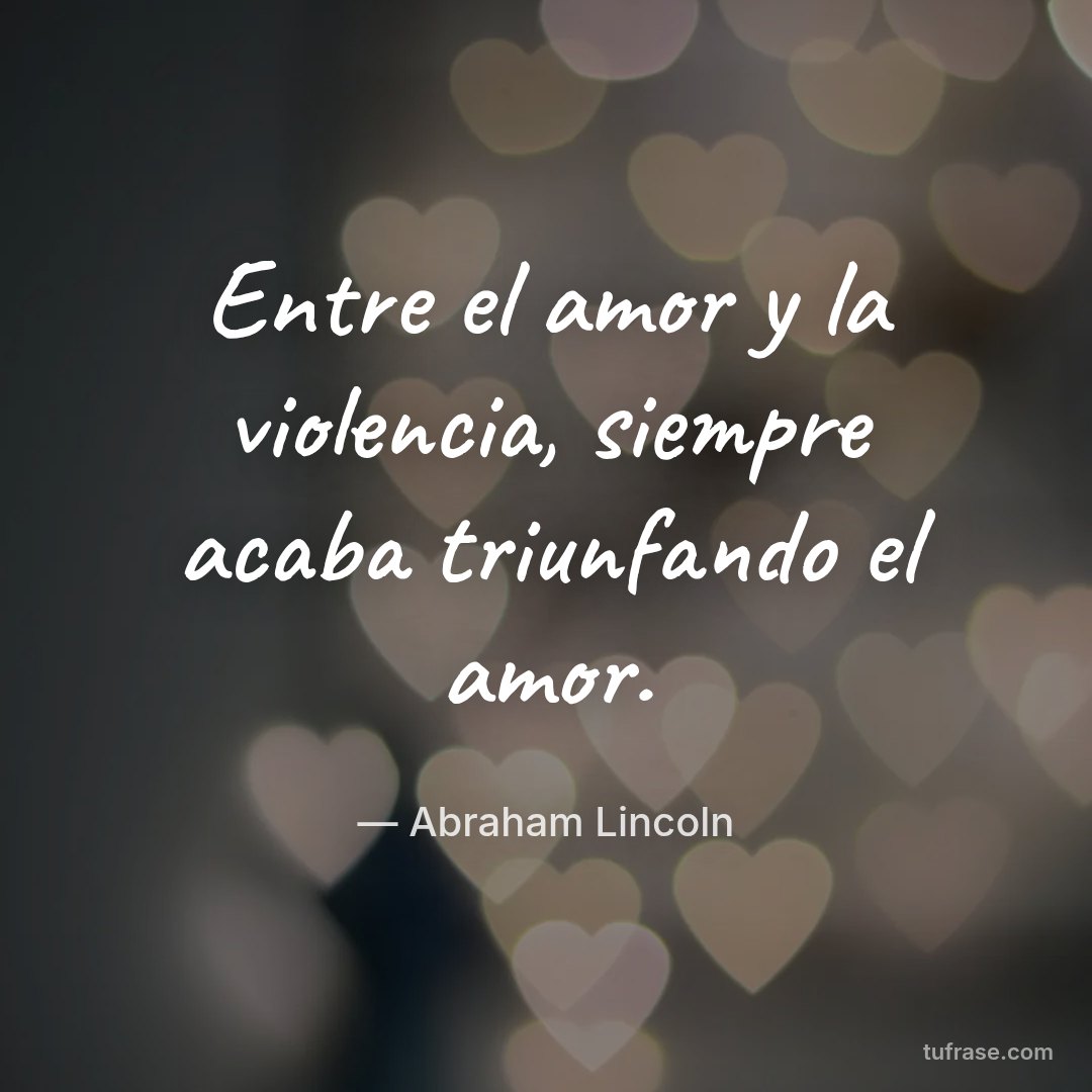 Entre el amor y la violencia, siempre acaba triunfando el amor.