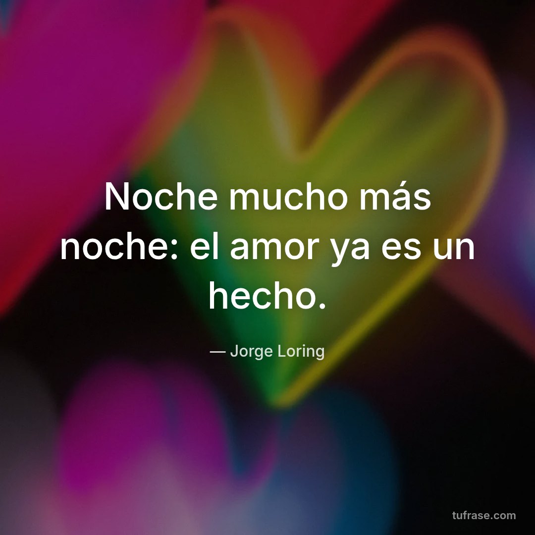 Noche mucho más noche: el amor ya es un hecho.