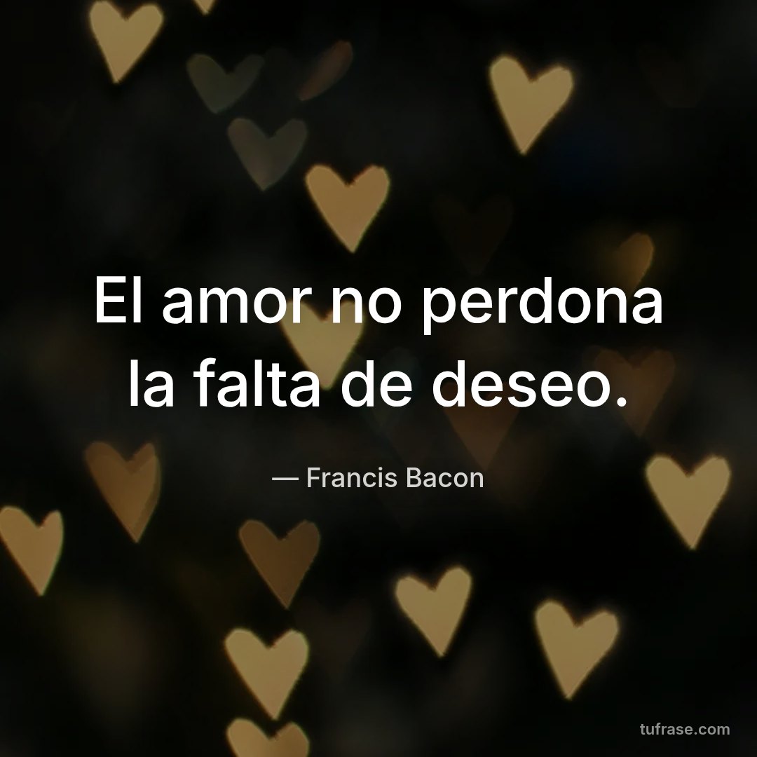 El amor no perdona la falta de deseo.