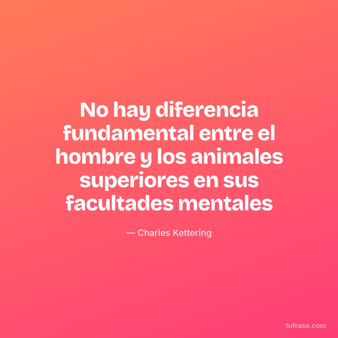 No hay diferencia fundamental entre el hombre y los animales superiores en sus facultades mentales