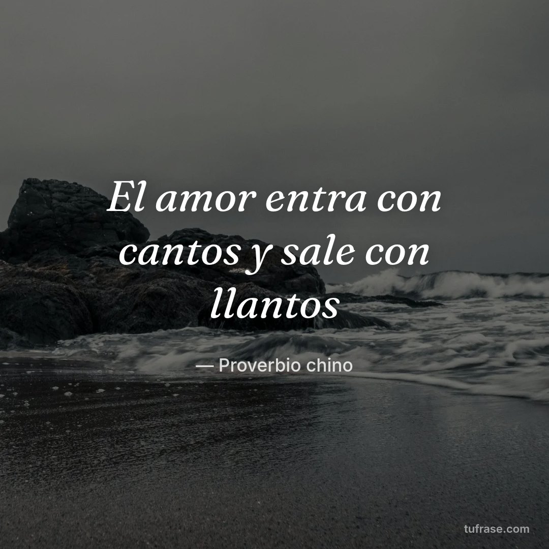 El amor entra con cantos y sale con llantos