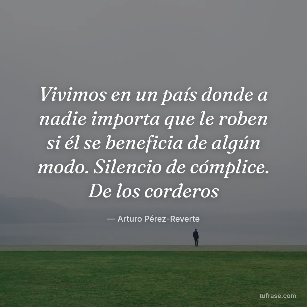 Vivimos en un país donde a nadie importa que le roben si él se beneficia de algún modo. Silencio de cómplice. De los corderos