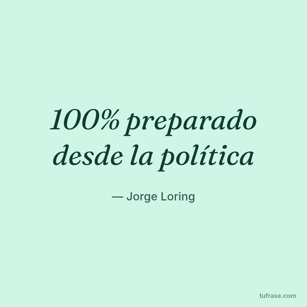 100% preparado desde la política