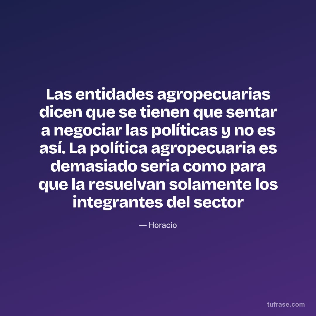 Las entidades agropecuarias dicen que se tienen que sentar a negociar las políticas y no es así. La política agropecuaria es demasiado seria como para que la resuelvan solamente los integrantes del sector