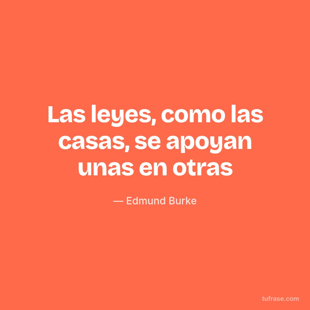 Las leyes, como las casas, se apoyan unas en otras