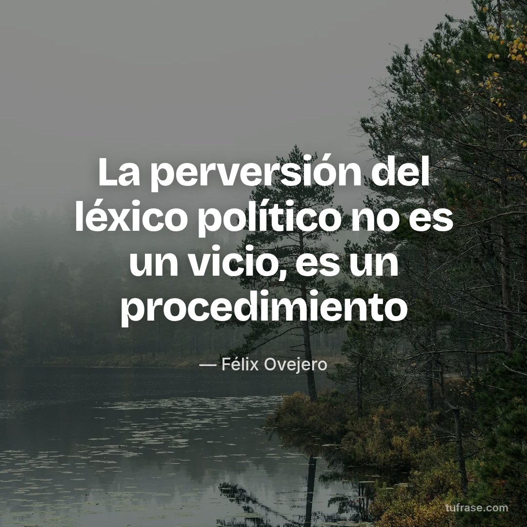 La perversión del léxico político no es un vicio, es un procedimiento