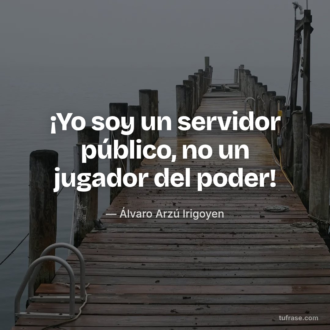 ¡Yo soy un servidor público, no un jugador del poder!