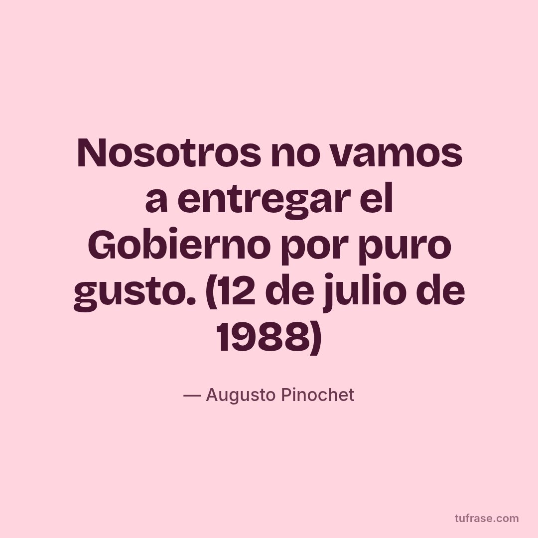Nosotros no vamos a entregar el Gobierno por puro gusto. (12 de julio de 1988)