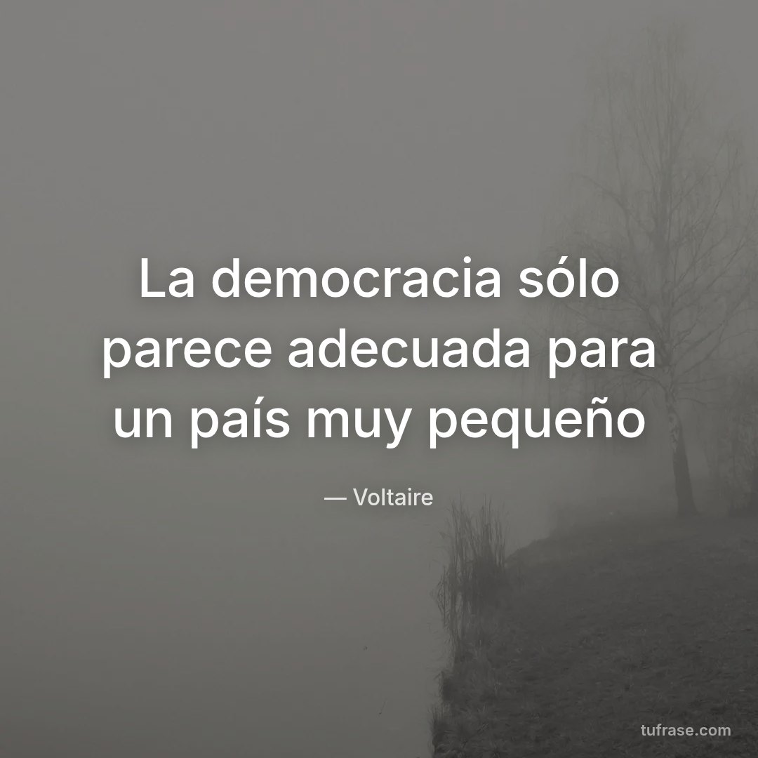 La democracia sólo parece adecuada para un país muy pequeño