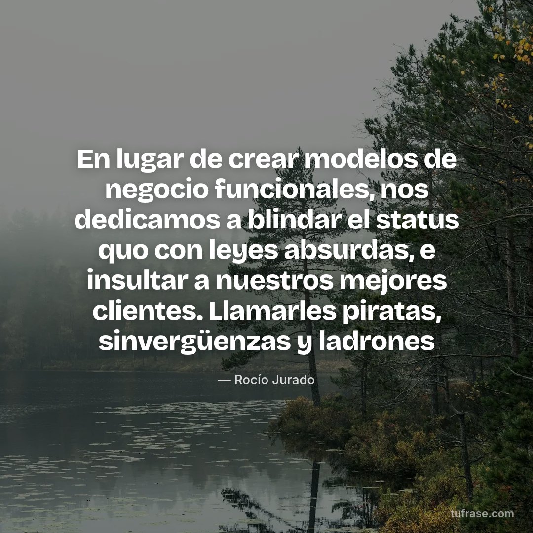 En lugar de crear modelos de negocio funcionales, nos dedicamos a blindar el status quo con leyes absurdas, e insultar a nuestros mejores clientes. Llamarles piratas, sinvergüenzas y ladrones