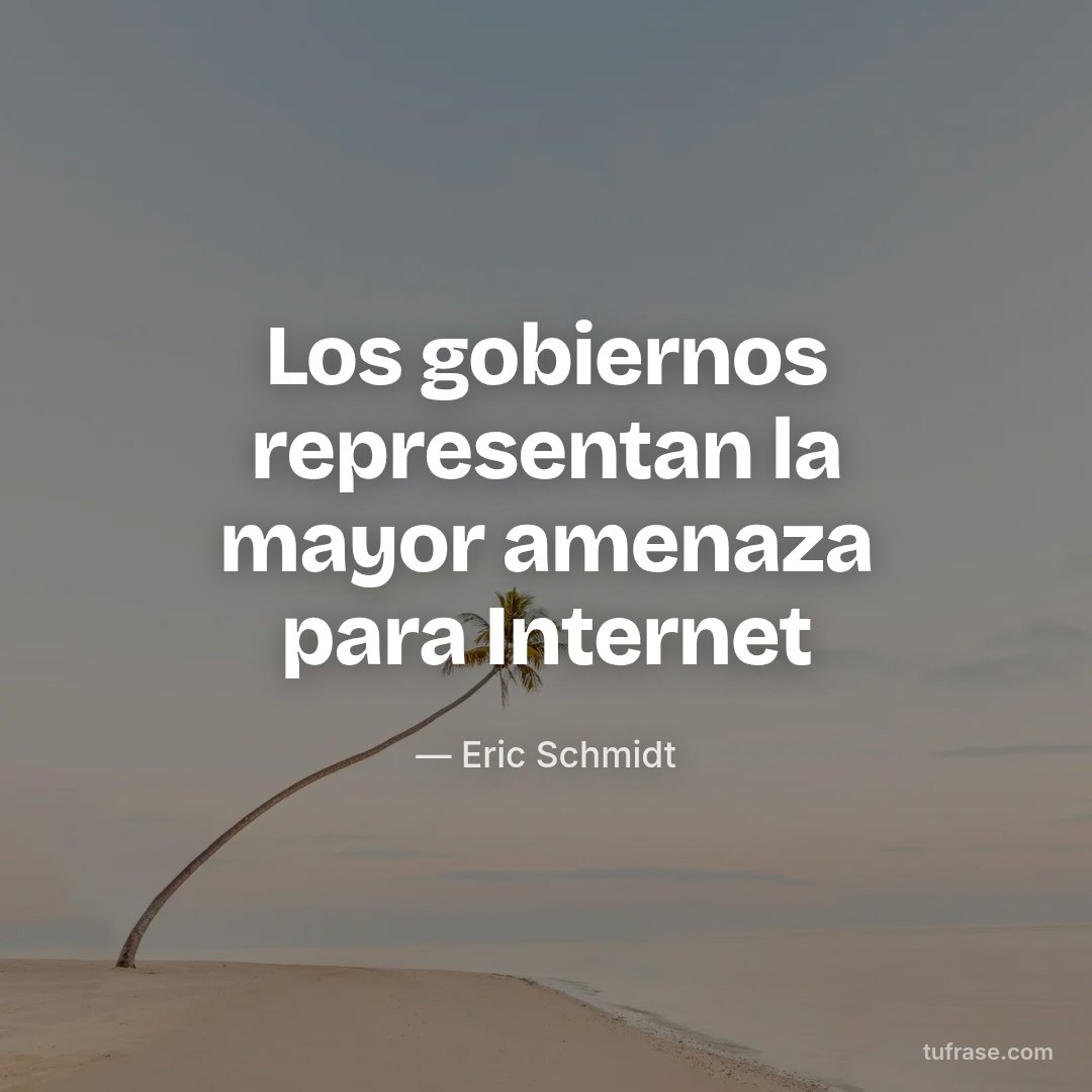 Los gobiernos representan la mayor amenaza para Internet
