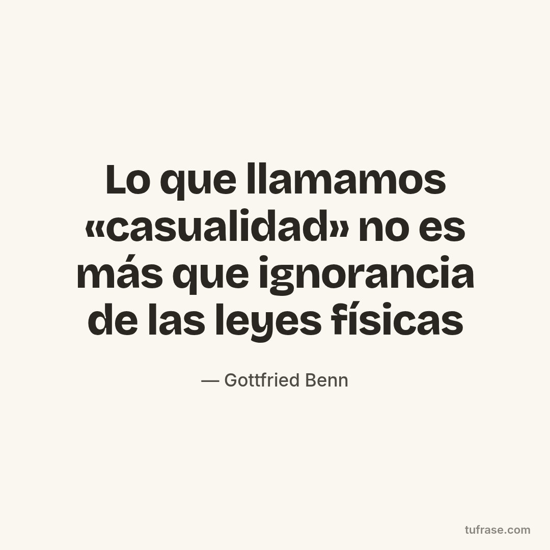 Lo que llamamos «casualidad» no es más que ignorancia de las leyes físicas